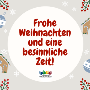 Frohe Weihnachten und eine besinnliche Zeit!